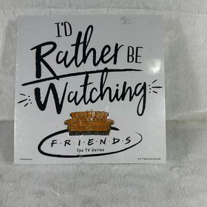 Friends The TV Series I'd Rather Be Watching Friends Wood Wall Decor  8x8 NEW